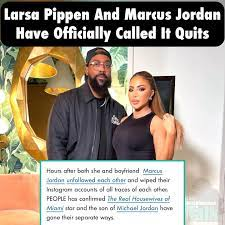 Larsa Pippen and Marcus Jordan Call It Quits